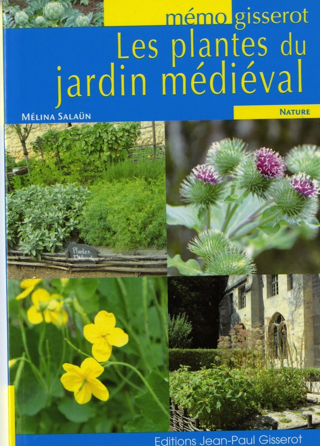 Les plantes du jardin médiéval - Livre - GISSEROT DISTRIBUTION ET DIFFUSION