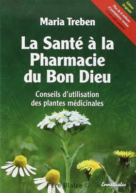 La santé à la pharmacie du bon dieu Maria Treben - Livre - DR THEISS