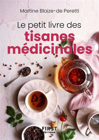 Le petit livre des tisanes médicinales par Martine BLAIZE DE PERETTI - Livre - EDI8